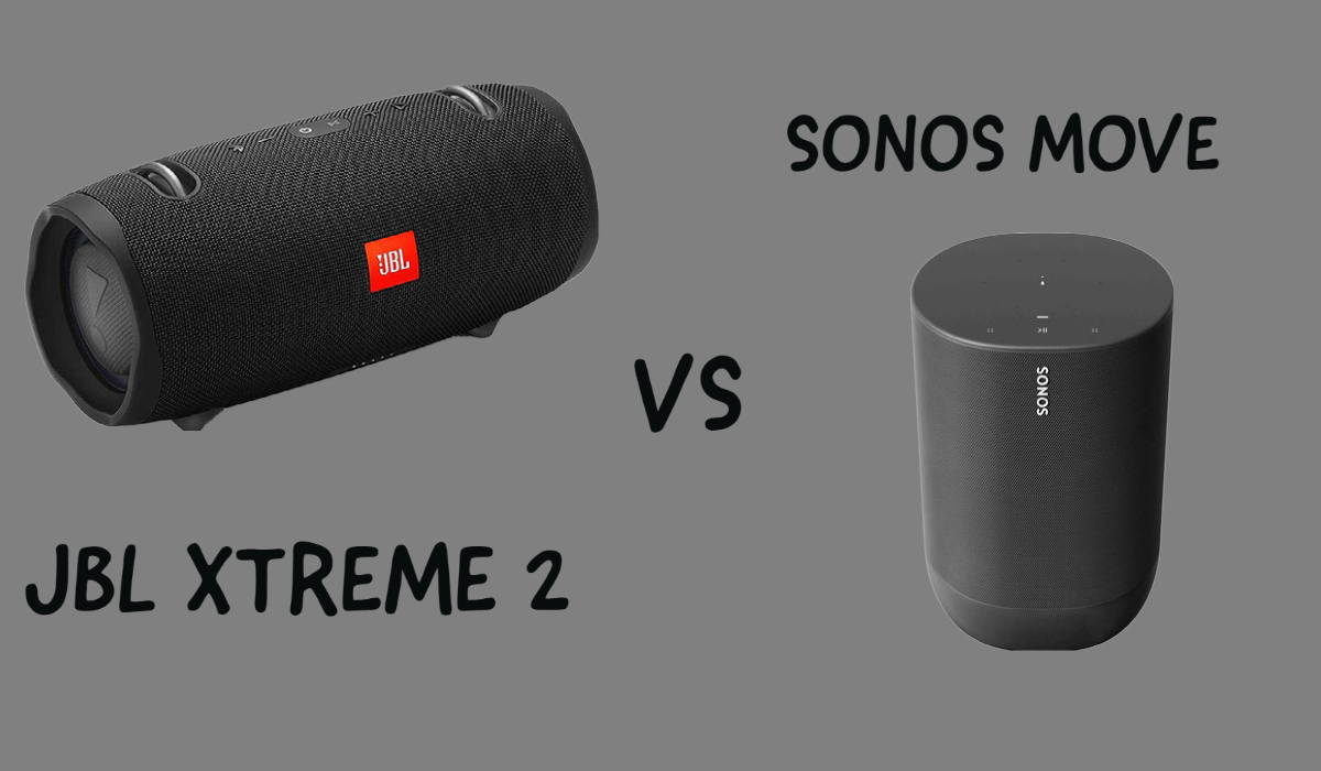 Sonos Move Vs JBL Xtreme 2