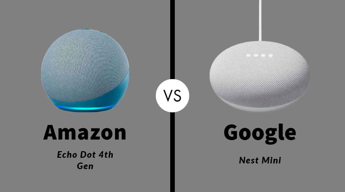 Amazon Echo Dot 4th Gen vs Google Nest Mini