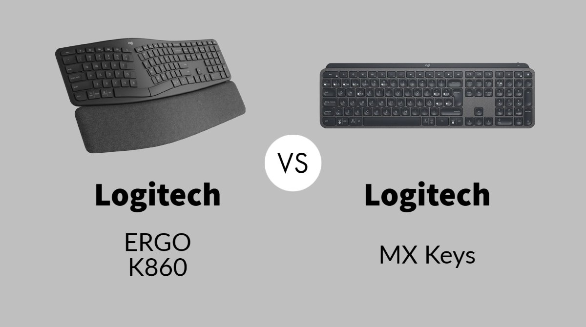 Logitech ERGO K860 vs MX Keys