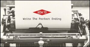 How to Write a Memorable Ending for Your Book: A Guide